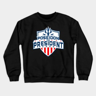 Poseidon for president -  funny Anti-Trump Election  T-Shirt Crewneck Sweatshirt
